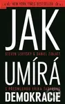 Jak umírá demokracie - Daniel Ziblatt, Steven Levitsky - kniha z kategorie Humanitní a společenské vědy