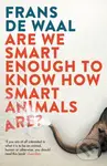 Are We Smart Enough to Know How Smart Animals are? - Frans de Waal