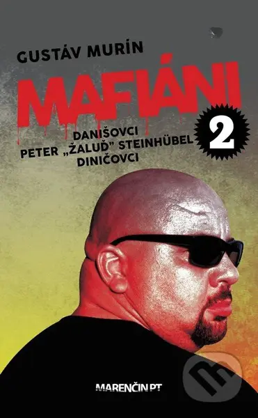Mafiáni 2: Danišovci, Peter ,,Žaluď“ Steinhübel – Diničovci - kniha z kategorie Beletrie