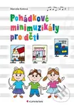 Pohádkové minimuzikály pro děti - Marcela Kotová - kniha z kategorie Příručky