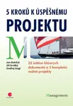 5 kroků k úspěšnému projektu - Jan Doležal, Jiří Krátký, Ondřej Cingl