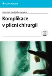 Komplikace v plicní chirurgii - Pavel Pafko, Alan Stolz - e-kniha