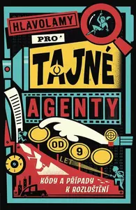 Hlavolamy pro tajné agenty - Gareth Moore