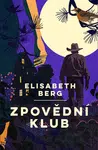 Zpovědní klub - Elizabeth Berg - e-kniha