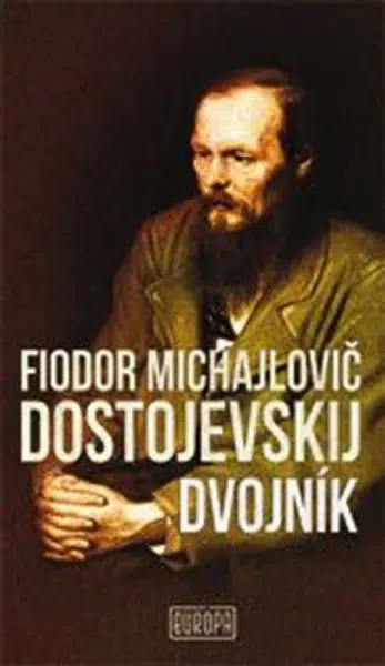 Dvojník - Fjodor Michajlovič Dostojevskij