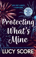 Protecting What's Mine - Lucy Score