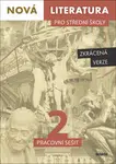 Nová literatura pro střední školy 2 Pracovní sešit - Zkrácená verze - PhDr. Lukáš Borovička, Mgr. Vladimíra Derková, Mgr. Hana Křížová, Mgr. Dana Šmaj