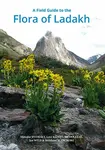 A field guide to the Flora of Ladakh - Jiří Doležal, Dvorský Miroslav, Leoš Klimeš, Jan Wild, Bernhard W. Dickoré