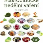Makrobiotické nedělní vaření + DVD - Dagmar Lužná