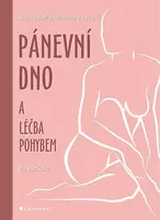 Pánevní dno a léčba pohybem - Ida Hurtíková