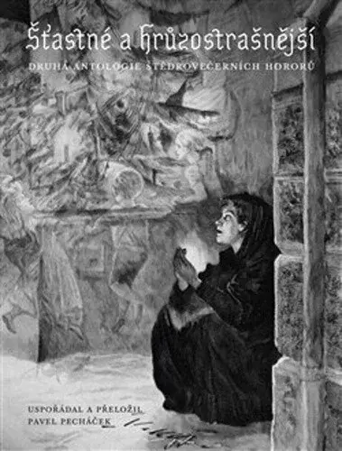 Šťastné a hrůzostrašnější - Pavel Pecháček