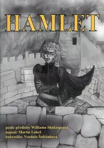 Hamlet - Vendula Šafránková, Martin Lukeš