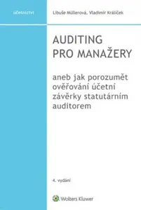 Auditing pro manažery 4 vyd. - Libuše Müllerová, Vladimír Králíček