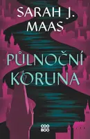 Půlnoční koruna - Sarah J. Maasová