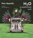 H2O a pastýřové snů - Petr Stančík
