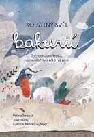 Kouzelný svět bakterií - Lhotský Josef, Halina Šimková
