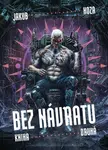 Bez návratu: kniha druhá - Jakub Hoza