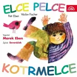 Elce pelce kotrmelce - Václav Fischer, Petr Eben - audiokniha