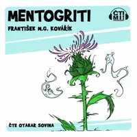 Mentogriti - František M.G. Kovářík - audiokniha