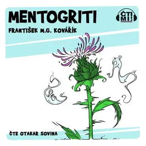 Mentogriti - František M.G. Kovářík - audiokniha