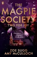 The Magpie Society: Two for Joy - Amy McCullochová, Zoe Suggová