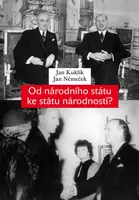 Od národního státu ke státu národností?  - Jan Kuklík, Jan Němeček