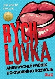 Rychlovka aneb rychlý průnik do osobního rozvoje - Jiří Vokáč Čmolík