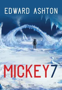 Mickey7 - Edward Ashton