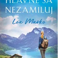 Hlavne sa nezamiluj - Lea Marko