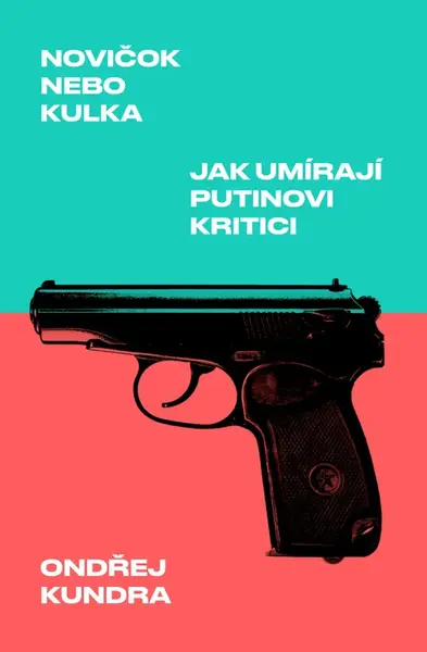 Novičok nebo kulka - Ondřej Kundra