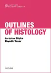 Outlines of Histology - Jaroslav Slípka, Zbyněk Tonar