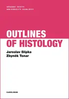 Outlines of Histology - Jaroslav Slípka, Zbyněk Tonar
