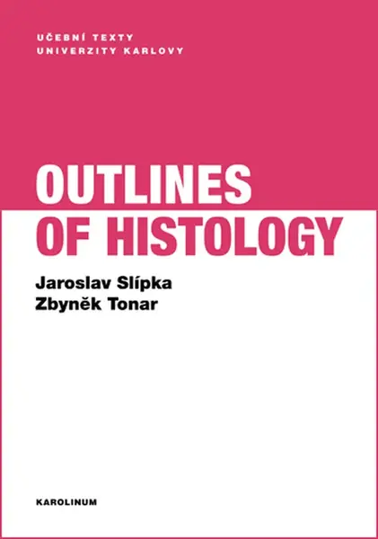 Outlines of Histology - Jaroslav Slípka, Zbyněk Tonar