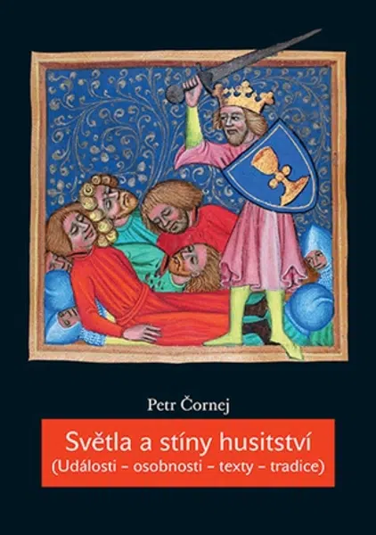 Světla a stíny husitství (Události – osobnosti – texty – tradice) - Petr Čornej - e-kniha