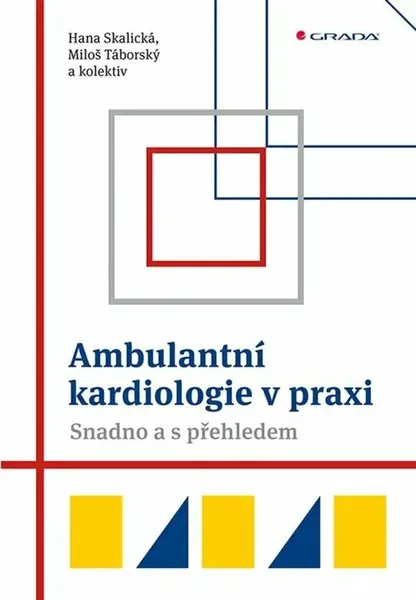 Ambulantní kardiologie v praxi - Hana Skalická, Miloš Táborský