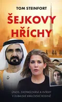 Šejkovy hříchy: únos, zastrašování a intriky v dubajské královské rodině - Steinfort Tom - e-kniha