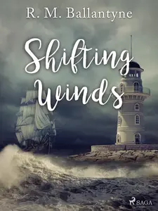 Shifting Winds - R. M. Ballantyne
