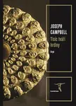 Tisíc tváří hrdiny - Joseph Campbell