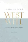 Westwell: Temné světlo lásky - Lena Kiefer