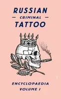 Russian Criminal Tattoo Encyclopaedia Volume I - FUEL