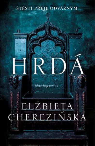 Hrdá - Elżbieta Cherezińska
