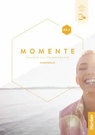 Momente A2/1 Arbeitsbuch plus interaktive Version - Anna Breitsameter, Sabine Glas-Peters, Angela Pude, Ines Haelbig