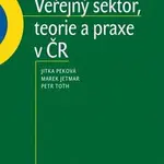 Veřejný sektor, teorie a praxe v ČR - Jitka Peková