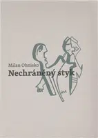 Nechráněný styk - Milan Ohnisko, Viktorie Rybáková