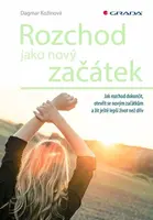 Rozchod jako nový začátek - Dagmar Kožinová