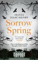 Sorrow Spring - Olivia Isaac-Henry