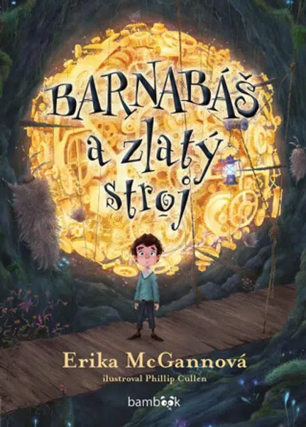 Barnabáš a zlatý stroj - McGannová Erika