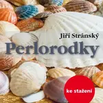 Perlorodky - Jiří Stránský - audiokniha