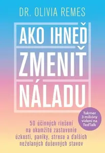 Ako ihneď zmeniť náladu - Olivia Remes