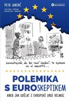 Polemika s euroskeptikem - Petr Jantač
